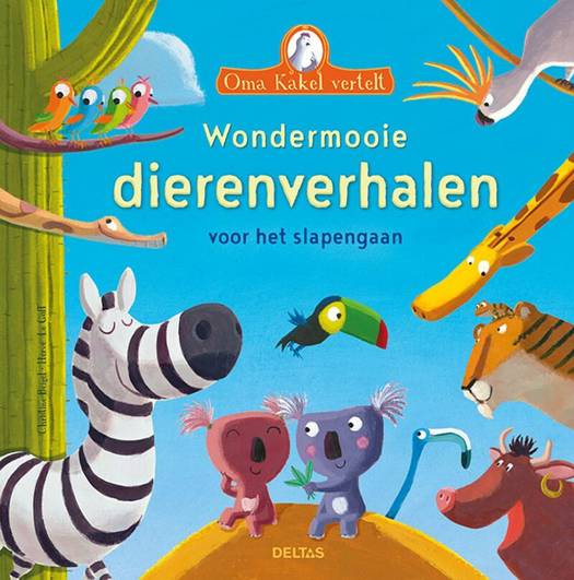 Oma kakel vertelt - wondermooie dierenverhalen